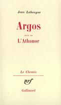 Couverture du livre « Argos / l'athanor » de Jean Lahougue aux éditions Gallimard