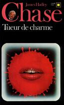 Couverture du livre « Tueur de charme » de James Hadley Chase aux éditions Gallimard