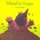 Couverture du livre « Maud la taupe » de Antoon Krings aux éditions Gallimard-jeunesse