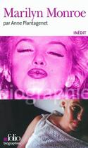 Couverture du livre « Marilyn Monroe » de Anne Plantagenet aux éditions Gallimard