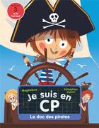 Couverture du livre « Je suis en CP : le doc des pirates » de Emmanuel Ristord et Magdalena aux éditions Pere Castor