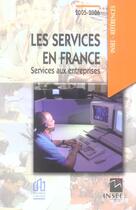 Couverture du livre « Les Services En France ; Services Aux Entreprises » de Insee aux éditions Insee