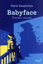 Couverture du livre « Babyface » de Olivier Balez et Marie Desplechin aux éditions Ecole Des Loisirs