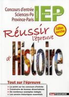 Couverture du livre « Réussir l'épreuve d'histoire ; concours d'entrée en IEP (2e édition) » de Xavier Colin aux éditions Foucher