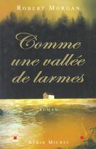 Couverture du livre « Comme une vallee de larmes » de Robert C. Morgan aux éditions Albin Michel