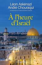 Couverture du livre « À l'heure d'Israël » de Leon Askenazi et Andre Chouraqui aux éditions Albin Michel