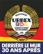 Couverture du livre « Urbex RDA ; l'Allemagne de l'Est racontée par ses lieux abandonnés » de Nicolas Offenstadt aux éditions Albin Michel