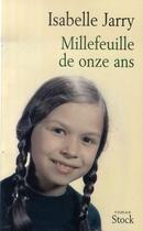 Couverture du livre « Millefeuille de onze ans » de Isabelle Jarry aux éditions Stock