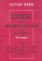 Couverture du livre « Code de la securite sociale, code de la mutualite 2006 » de  aux éditions Dalloz