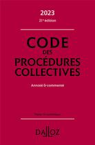 Couverture du livre « Code des procédures collectives : annoté & commenté (édition 2023) » de Alain Lienhard et Pascal Pisoni aux éditions Dalloz