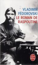 Couverture du livre « Le roman de Raspoutine » de Vladimir Fedorovski aux éditions Le Livre De Poche