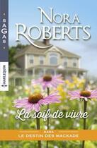 Couverture du livre « La soif de vivre » de Nora Roberts aux éditions Harlequin