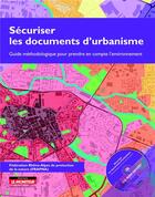 Couverture du livre « Sécuriser les documents d'urbanisme » de  aux éditions Le Moniteur