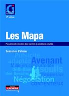 Couverture du livre « Les MAPA (3e édition) » de Sebastien Palmier aux éditions Le Moniteur