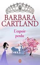 Couverture du livre « L'espoir perdu » de Barbara Cartland aux éditions J'ai Lu