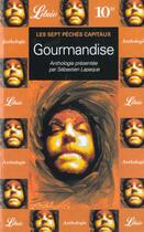 Couverture du livre « Gourmandise » de Sebastien Lapaque aux éditions J'ai Lu