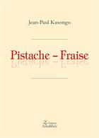 Couverture du livre « Pistache - Fraise » de Jean-Paul Kasongo aux éditions Amalthee