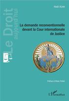 Couverture du livre « La demande reconventionnelle devant la Cour internationale de Justice » de Hadi Azari aux éditions L'harmattan