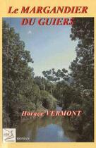 Couverture du livre « Le margandier du Guiers » de Horace Vermont aux éditions Abm Courtomer