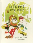 Couverture du livre « La forêt invisible » de Julia Woignier aux éditions Memo