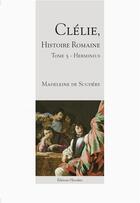 Couverture du livre « Clélie, histoire romaine - Tome 5 - Herminius » de Madeleine Scudéry aux éditions L'escalier