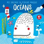 Couverture du livre « Mes tableaux en peinture magique : océan » de Idees Book Creations aux éditions 1 2 3 Soleil