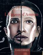 Couverture du livre « L'epouse d'Amman » de Fadi Zaghmout aux éditions Asiatheque