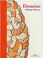 Couverture du livre « Desseins » de Philippe Mayaux aux éditions Editions De Juillet