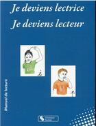 Couverture du livre « Je deviens lectrice je deviens lecteur » de Francoise Nicaise aux éditions Chronique Sociale