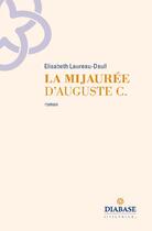 Couverture du livre « La mijaurée d'Auguste C. » de Elisabeth Laureau-Daull aux éditions Diabase