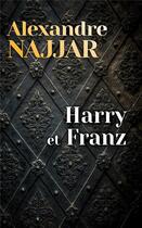 Couverture du livre « Harry et Franz » de Alexandre Najjar aux éditions Mon Poche