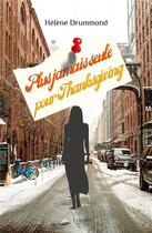 Couverture du livre « Plus jamais seule pour thanksgiving » de Helene Drummond aux éditions Les éditions D'avallon