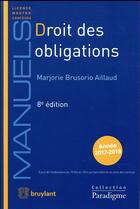 Couverture du livre « Droit des obligations (édition 2017/2018) » de Marjorie Brusorio Aillaud aux éditions Bruylant