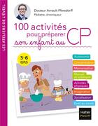 Couverture du livre « 100 activités pour préparer son enfant au CP » de Arnault Pfersdorff et Adejie aux éditions Hatier Parents