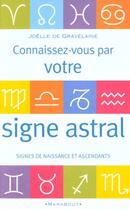 Couverture du livre « Connaissez Vous Par Votre Signe Astral » de Joelle De Gravelaine aux éditions Marabout