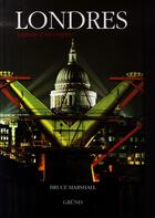 Couverture du livre « Londres, capitale d'un empire » de Bruce Marshall aux éditions Grund
