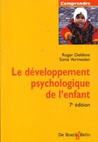 Couverture du livre « Le developpement psychologique de l'enfant » de Roger Deldime et Sonia Vermeulen aux éditions Belin