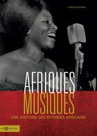 Couverture du livre « Afriques musiques : une histoire des rythmes africains » de Florent Mazzoleni aux éditions Hors Collection