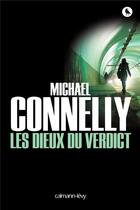 Couverture du livre « Les dieux du verdict » de Michael Connelly aux éditions Calmann-levy