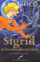 Couverture du livre « Sigrid et les mondes perdus : L'oeil de la pieuvre » de Serge Brussolo aux éditions Editions Du Masque