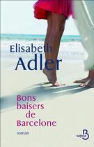 Couverture du livre « Bons baisers de Barcelone » de Elizabeth Adler aux éditions Belfond