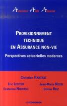 Couverture du livre « Provisionnement technique en assurance non-vie » de Lecoeur et Partrat aux éditions Economica