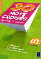 Couverture du livre « 30 mots croisés dans les disciplines ; CE1 » de Christian Lamblin aux éditions Retz