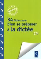 Couverture du livre « 34 fiches pour bien se préparer à la dictée » de Francoise Picot aux éditions Retz