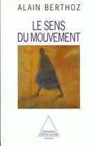 Couverture du livre « Le sens du mouvement » de Alain Berthoz aux éditions Odile Jacob