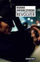 Couverture du livre « Revolver » de Duane Swierczynski aux éditions Rivages