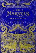 Couverture du livre « Les Marvels » de Brian Selznick aux éditions Bayard Jeunesse