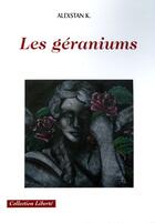 Couverture du livre « Les géraniums » de K. Alextan aux éditions Societe Des Ecrivains