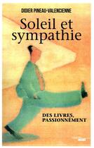 Couverture du livre « Soleil et sympathie » de Didier Pineau-Valencienne aux éditions Cherche Midi