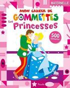 Couverture du livre « Mon Cahier De Gommettes/Princesses » de  aux éditions Piccolia